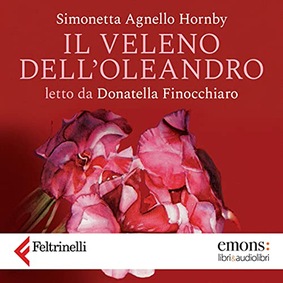 Simonetta Agnello Hornby - Il veleno dell'oleandro (2022) (mp3 - 128 kbps)