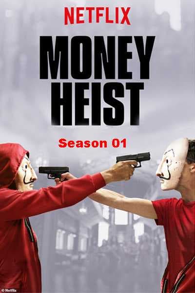 Money Heist S01 Dual Audio {Hindi-English} NetFlix WEB Series 480p | 720p WEB-DL ESub