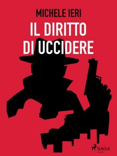 Michele Ieri - Il diritto di uccidere (2022)