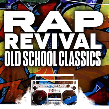 VA   Rap Revival   Old School Classics (2021)