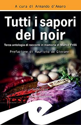 AA.VV. - Tutti i sapori del noir (2019)