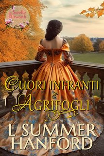 L Summer Hanford - Le sorelle Ellsworth Vol. 3. Cuori Infranti e Agrifogli (2023)