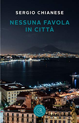 Sergio Chianese – Nessuna favola in città (2021)