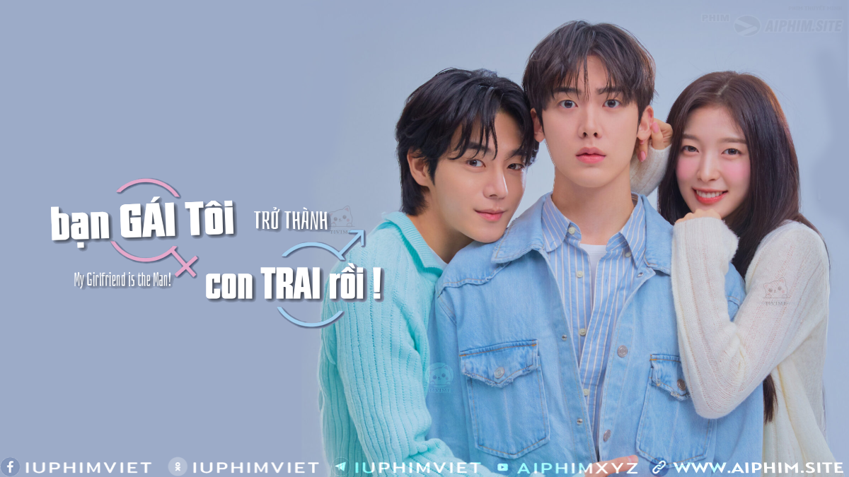 Bạn Gái Tôi Trở Thành Con Trai Rồi! - My Girlfriend is the Man! (2025)