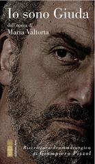 Giampiero Pizzol, Maria Valtorta – Io sono Giuda (2023)