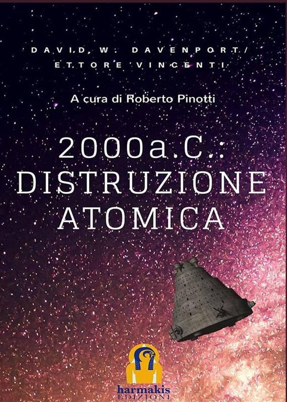 David William Davenport, Ettore Vincenti – 2000 a. C. Distruzione atomica (2019)