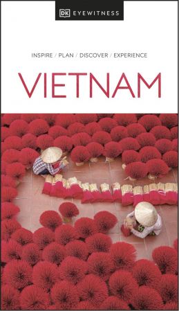 DK Eyewitness Vietnam (DK Eyewitness Travel Guide), 2022 Edition (True PDF)