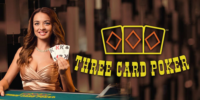 Tips Menang Mudah di Casino Three Card Poker Live