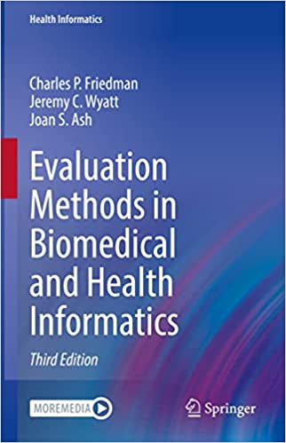Evaluation Methods in Biomedical and Health Informatics Evaluation Methods in Biomedical and Health Informatics
