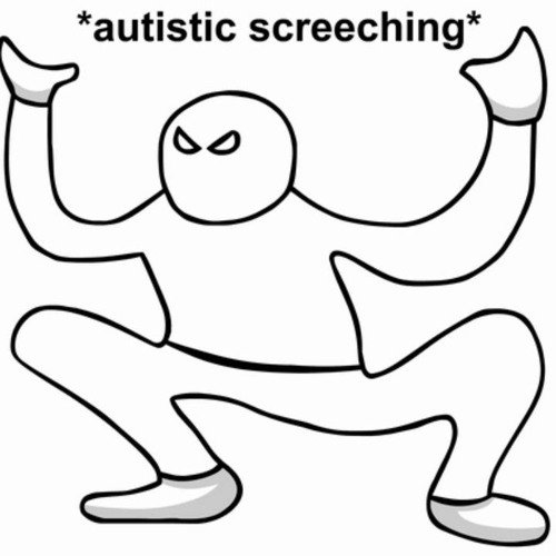 autisticscreeching
