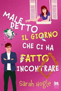 Sarah Hogle - Maledetto il giorno che ci ha fatto incontrare (2023)