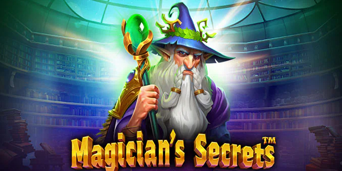 Tips Sukses Jackpot Slot Magician’s Secrets Terbukti