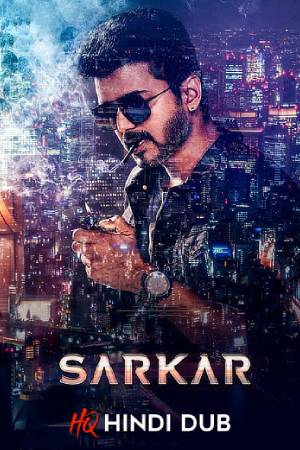 Sarkar (2018) Dual Audio {Hindi(HQ) – Tamil} Movie WEBRip – 480p [684MB] || 720p [1.38GB] || 1080p [2.76GB]