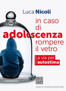 Luca Nicoli - In caso di adolescenza rompere il vetro (2024)