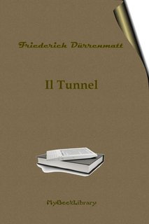 Friedrich Durrenmatt - Il tunnel (2010)