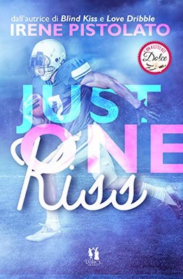 Irene Pistolato - Just one kiss: solo un bacio (2020)