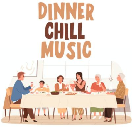 Various Artists - Dinner Chill Music (2021)