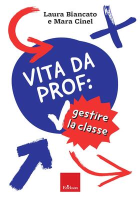 Laura Biancato, Mara Cinel - Vita da prof: gestire la classe (2025)