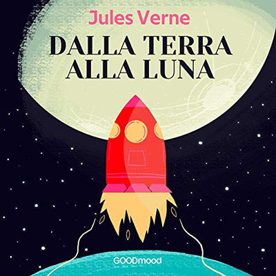 Jules Verne - Dalla terra alla luna (2020) (mp3 - 128 kbps)