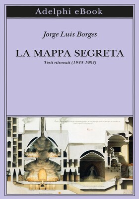 Jorge Luis Borges - La mappa segreta (2025)