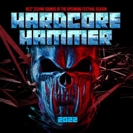 VA  Hardcore Hammer 2022 Best Techno Sounds of the Upcoming Festival Season (2022).