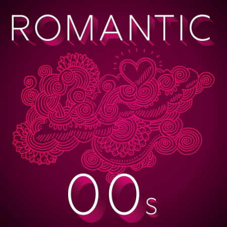 59e9579e 29cb 4c53 8bec dd3054f0ebcd - Various Artists - Romantic 00s (2020)
