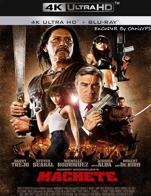 Maczeta / Machete (2010)MULTI.HDR.UNCUT.2160p.BDRemux.TrueHD.7.1.Atmos.AC3-ChrisVPS  / LEKTOR i NAPISY