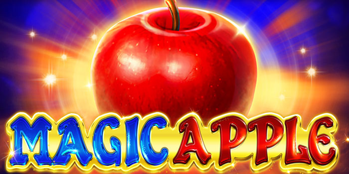 Tips Slot Magic Apple Auto Gacor Tiap Putaran