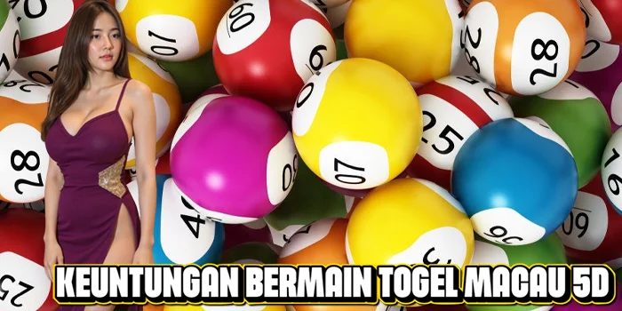 Keuntungan Bermain Togel Macau 5D