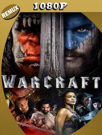 Warcraft (2016) Remux [1080p] [Latino] [GoogleDrive] [RangerRojo]