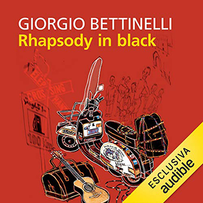 Giorgio Bettinelli - Rhapsody in black. In Vespa dall'Angola allo Yemen (2020) (mp3 - 128 kbps)