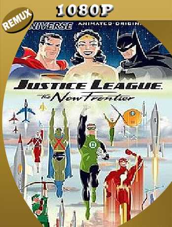Justice League: The New Frontier (2008) Remux [1080p] [Latino] [GoogleDrive] [RangerRojo]