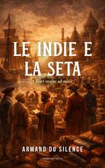 Armand Du Silence – Le Indie e la seta (2026)