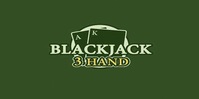 Rumus Mendapatkan Jackpot di Casino Blackjack 3 Hand