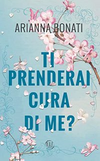 Arianna Bonati - Ti prenderai cura di me? (2022)