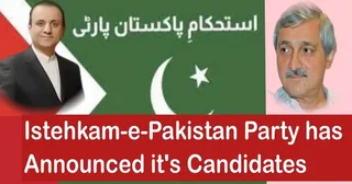 The Recently Established Istehkam-e-Pakistan Party Has Announced Its Candidates For Punjab And National Assembly Seats.