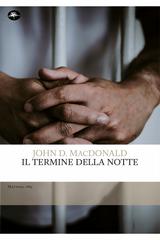 John D. MacDonald – Il termine della notte (2024)