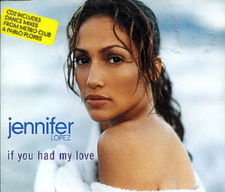 [Slika: Jennifer-Lopez-If-You-Had-My-Love(UK-2CD...-front.jpg]