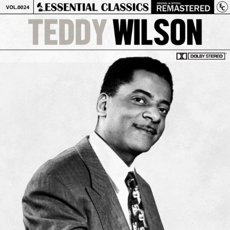 Teddy Wilson - Essential Classics, Vol. 24: Teddy Wilson (2024)