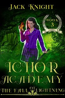 Ichor Academy: The Fall of Lightning by Jack Knight 54336102 SY475 1