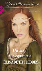 Elisabeth Hobbes – Un bacio per scommessa (2016)