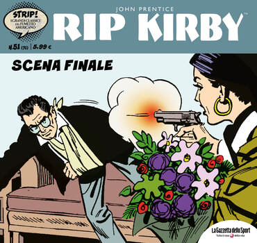 Strip! I grandi classici del fumetto americano 71 - Rip Kirby 51. Scena finale (2024)
