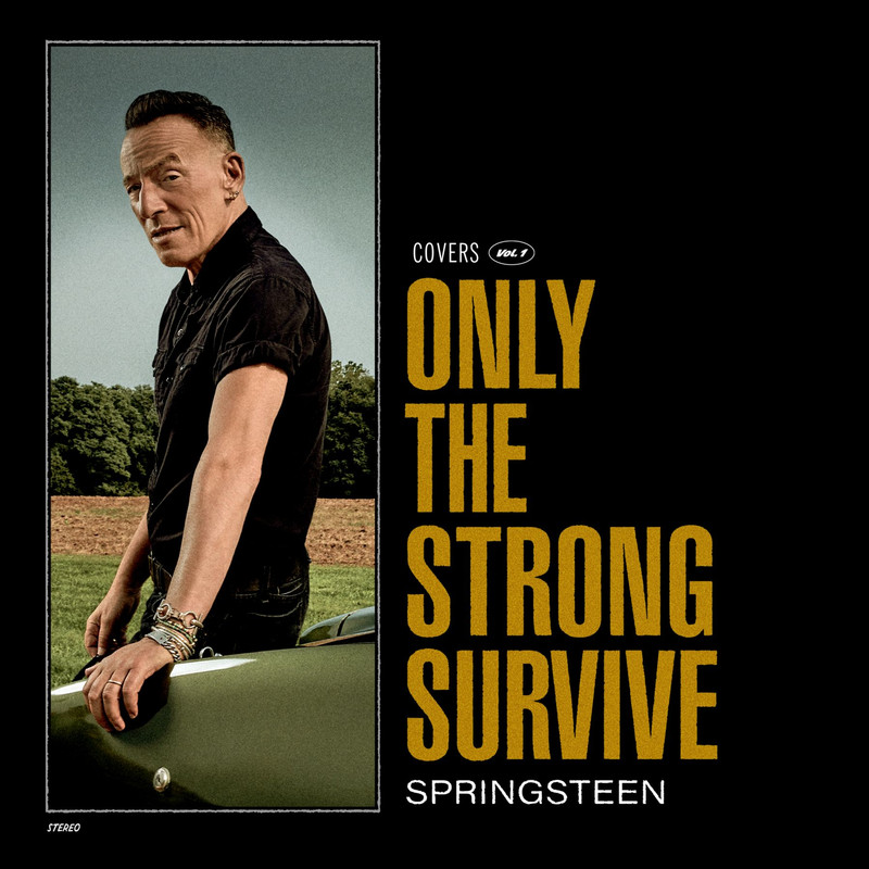 Bruce Springsteen, il nuovo album "Only The Strong Survive" Bruce Springsteen, il nuovo album "Only The Strong Survive"