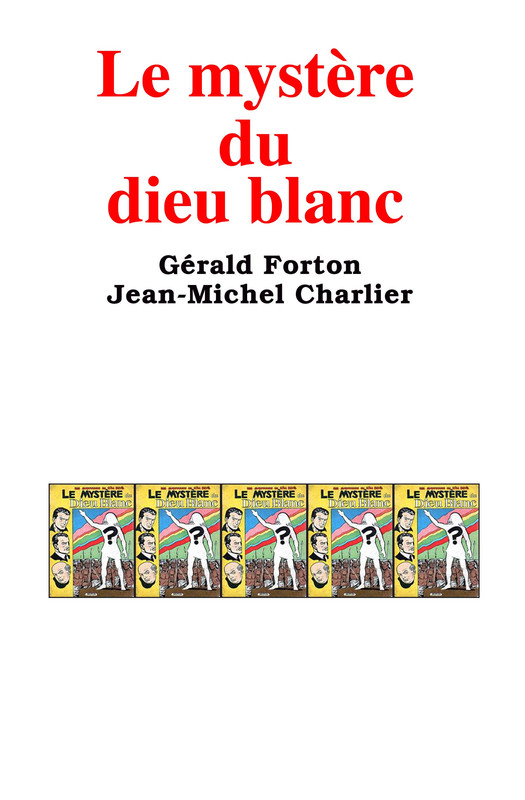 le mystère du dieu blanc (1)