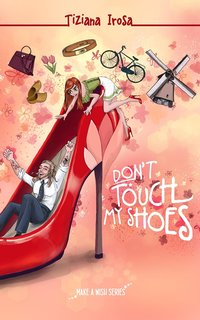 Tiziana Irosa - Make a Wish Vol. 3. Don't touch my Shoes (2024)