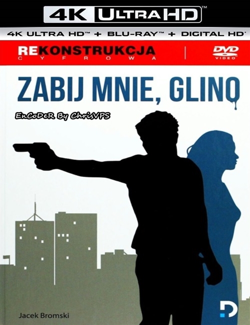 Zabij Mnie, Glino (1987) PL.HDR.UP.AI.2160p.DVD.AC3-ChrisVPS / FILM POLSKI i NAPISY