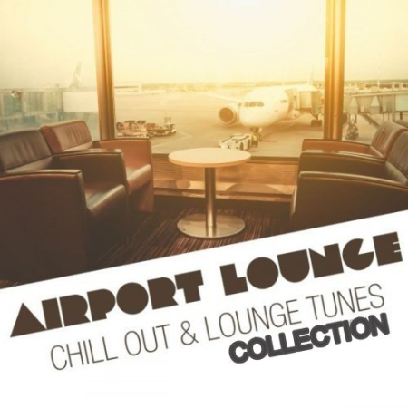 VA - Airport Lounge Collection (2010-2021) MP3