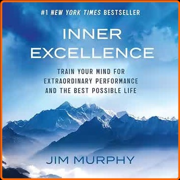 Inner Excellence Train Your Mind For Extraordinary Performance And The Best Possible Life 2025 Edition [Audiobook] – (Chris Bailey)