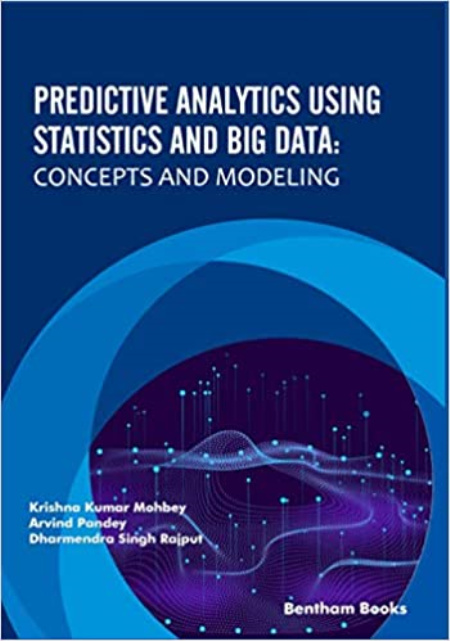 Predictive Analytics Using Statistics and Big Data: Concepts and Modeling