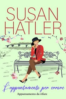 Susan Hatler - L'appuntamento per errore (2022)